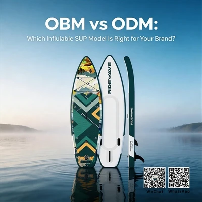 OEM Vs ODM: quale modello di SUP gonfiabile è adatto al tuo marchio?